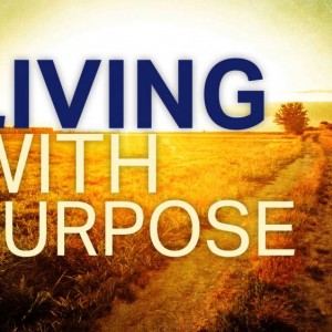 Living with Purpose